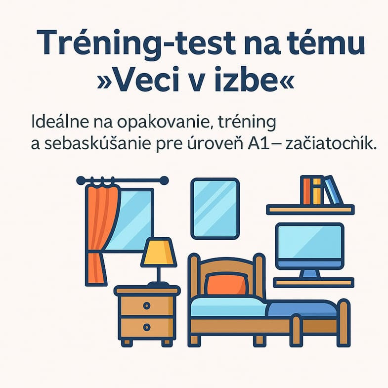 Тренинг по теме «Вещи в комнате» — словацкий язык, уровень A1