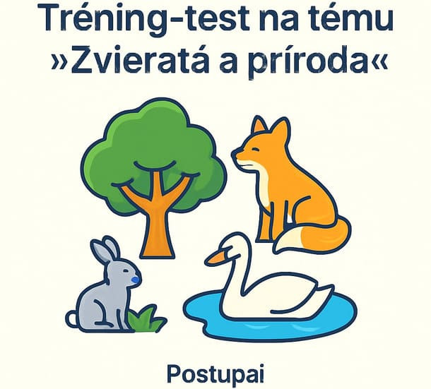 Тренинг-тест по теме «Животные и природа» — словацкий язык, уровень A1