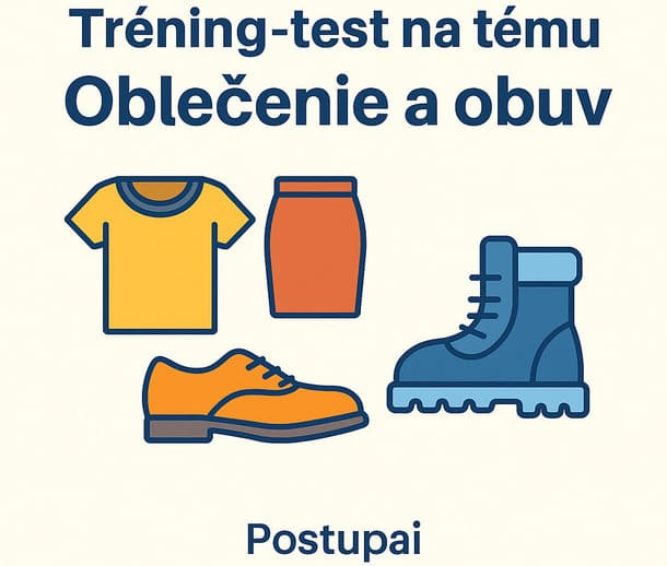 Тренинг-тест по теме «Одежда и обувь» — словацкий язык, уровень A1